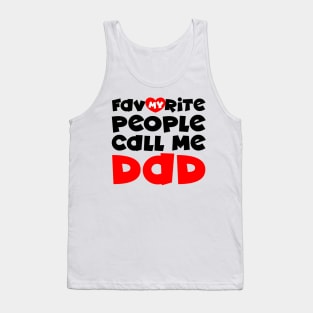 My favorite people call me dad Tank Top